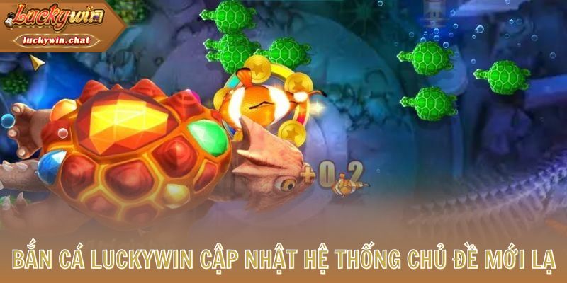Cập nhật hệ thống chủ đề mới lạ