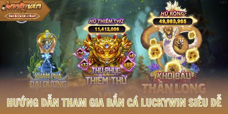 Hướng dẫn tham gia bắn cá LUCKYWIN nhanh chóng cho người mới