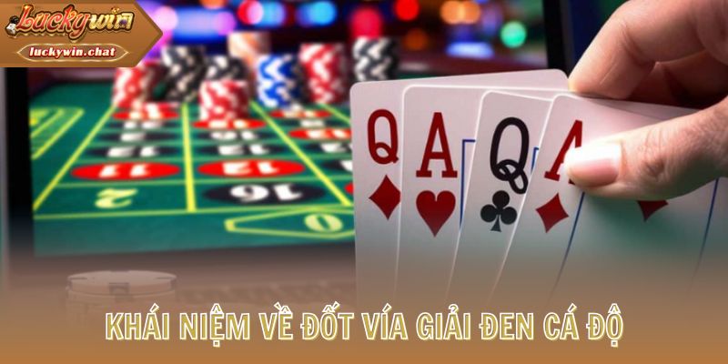 Khái niệm về đốt vía giải đen cá độ