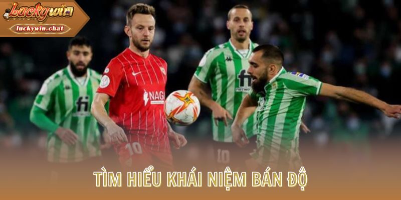 Tìm hiểu khái niệm bán độ