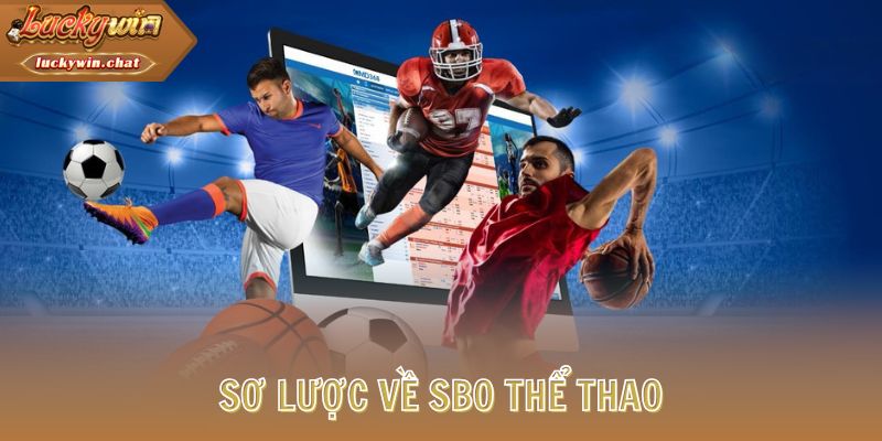 Sơ lược về SBO Thể Thao