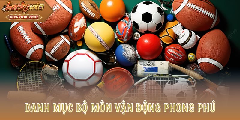 Danh mục bộ môn vận động phong phú
