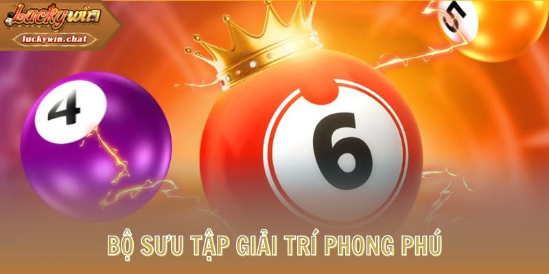 Bộ sưu tập giải trí phong phú